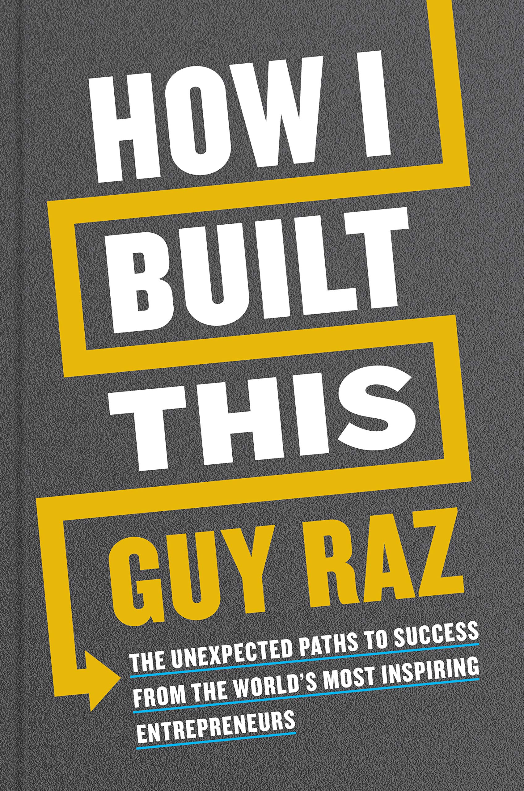 How I Build This? - Guy Raz How I Build This?