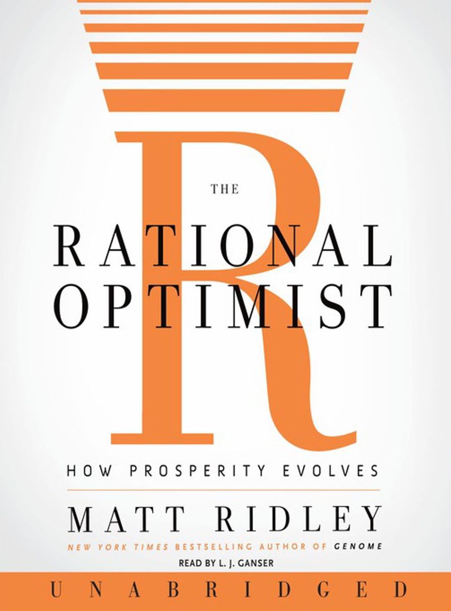 The Rational Optimist - Matt Ridley The Rational Optimist
